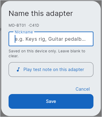 The Name this adapter dialog. It shows the adapter's model and short ID, a Nickname text field with the hint Keys rig or Guitar pedalboard, a note that the name is saved on this device only, a Play test note on this adapter button, and Cancel and Save buttons.